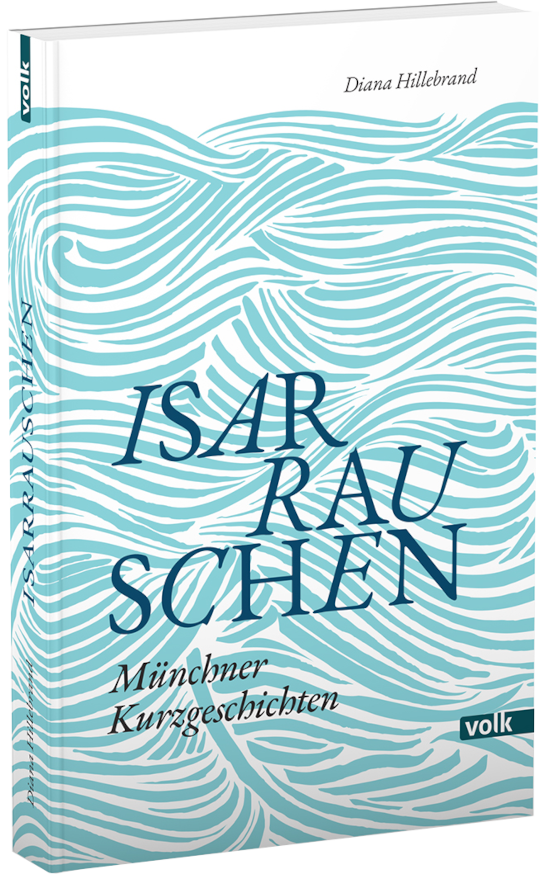 Cover der Kurzgeschichten Sammlung „Isarrauschen“ von Diana Hillebrand