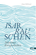 Cover der Kurzgeschichten-Sammlung „Isarrauschen“ von Diana Hillebrand