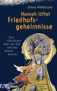 Cover des Buchs „Hannah lüftet Friedhofsgeheimnisse“ von Diana Hillebrand