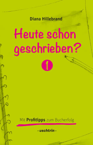 Cover des Buchs „Heute schon geschrieben - Band 1“ (Printausgabe)